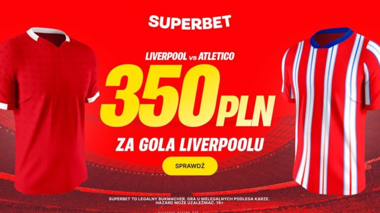 350 PLN za gola Liverpoolu lub za gola wybranej drużyny w meczu Bayern – Chelsea [PROMOCJA]